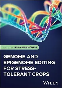 Genome and Epigenome Editing for Stress-Tolerant Crops