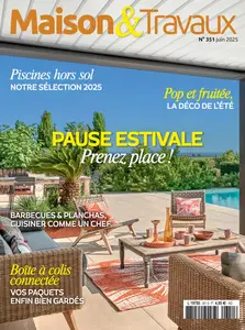 Maison & Travaux N.351 - Juin 2025