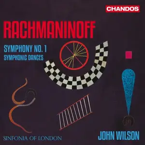 Sinfonia of London, John Wilson - Rachmaninoff: Symphony No. 1; Symphonic Dances (2025)
