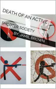 Death of An Active Shooter Society
