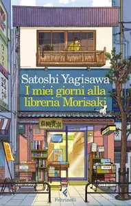 I miei giorni alla libreria Morisaki - Satoshi Yagisawa (Repost)