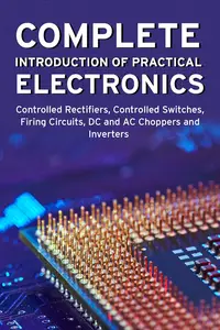 COMPLETE INTRODUCTION OF PRACTICAL ELECTRONICS
