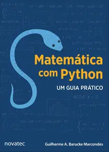 Matemática com Python. Um Guia Prático