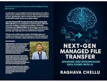 Next-Gen Managed File Transfer:Securing and Streamlining Data Flows with AI
