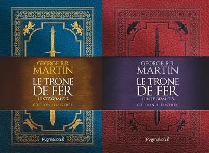 George R.R. Martin, "Le trône de fer : L'intégrale illustrée", tomes 2 et 3