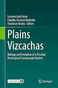 Plains Vizcachas: Biology and Evolution of a Peculiar Neotropical Caviomorph Rodent