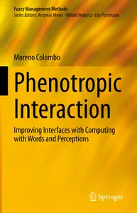 Phenotropic Interaction: Improving Interfaces with Computing with Words and Perceptions (Fuzzy Management Methods)