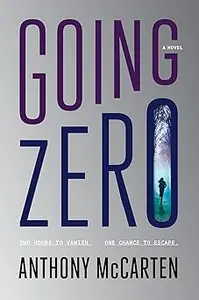 Going Zero: A Novel