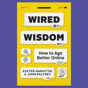 Wired Wisdom: How to Age Better Online [Audiobook]