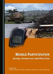 Mobile Participation : Access, Interaction and Practices