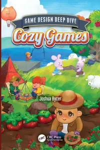 Game Design Deep Dive: Cozy Games