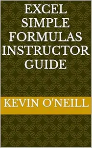 Excel Simple Formulas Instructor Guide