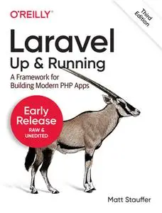 Laravel: Up & Running, 3rd Edition (Early Release)