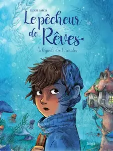 Le pêcheur de rêves - Tome 1 - La légendes des Océnides