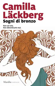 Camilla Läckberg - Sogni di bronzo