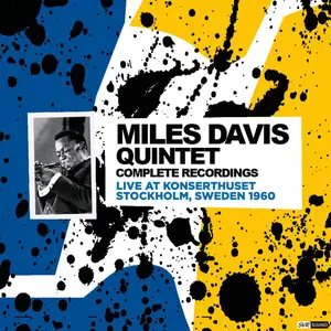 Miles Davis Quintet - Complete Recordings Live At Konserthuset - Stockholm Sweden 1960 (Restauración 2023) (2023)