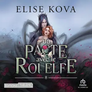 Elise Kova, "Un pacte avec le roi elfe", tome 1