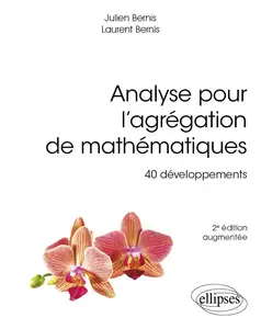 Analyse pour l’Agrégation de Mathématiques - Julien Bernis, Laurent Bernis