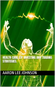 Health Care ETF Investing and Trading Strategies