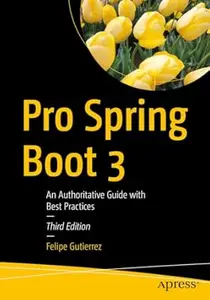 Pro Spring Boot 3 (3rd Edition)