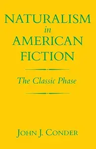 Naturalism in American Fiction : The Classic Phase