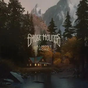 Ghost Hounds - Almost Home (2025)