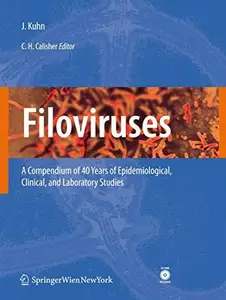 Filoviruses: A Compendium of 40 Years of Epidemiological, Clinical, and Laboratory Studies