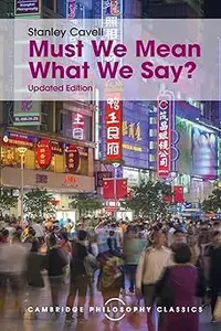 Must We Mean What We Say?: A Book of Essays  Ed 2