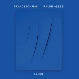 Francesca Han & Ralph Alessi - Exude (2025) (Hi-Res)