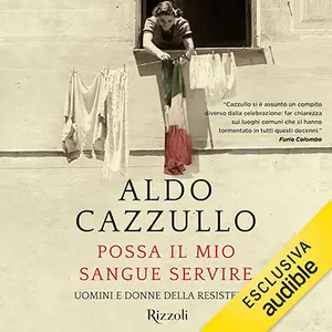 «Possa il mio sangue servire» by Aldo Cazzullo