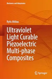 Ultraviolet Light Curable Piezoelectric Multi-phase Composites