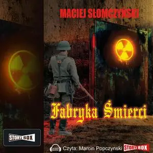 «Fabryka śmierci» by Maciej Słomczyski