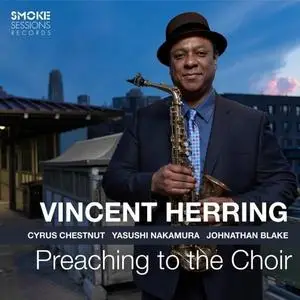 Vincent Herring - Preaching to the Choir (2021) [Official Digital Download]