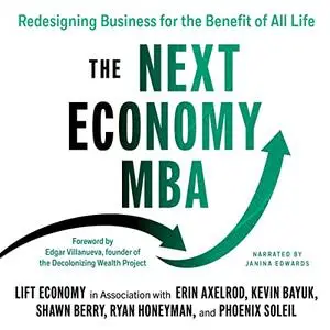 The Next Economy MBA: Redesigning Business for the Benefit of All Life [Audiobook]