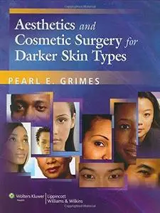 Aesthetics and Cosmetic Surgery for Darker Skin Types (Repost)