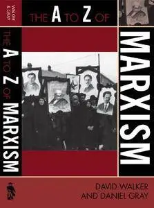 The A to Z of Marxism (The A to Z Guide Series)