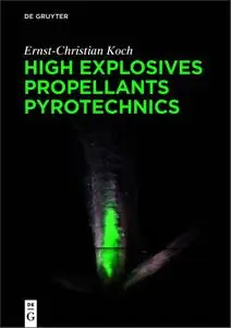 High Explosives, Propellants, Pyrotechnics