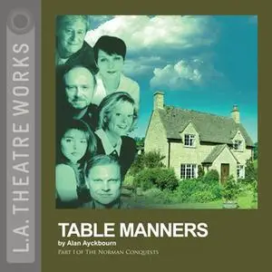 «Table Manners» by Alan Ayckbourn