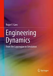 Engineering Dynamics: From the Lagrangian to Simulation