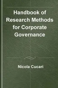 Handbook of Research Methods for Corporate Governance