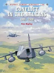 Conflict in the Balkans 1991-2000 (Osprey Combat Aircraft 24)