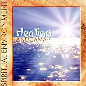 Anugama - Spiritual Environment: Healing