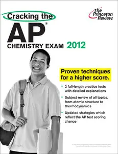Cracking the AP Chemistry Exam, 2012 Edition (repost)