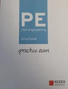 PE Civil Engineering: Structural Practice Exam