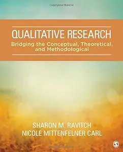 Qualitative Research: Bridging the Conceptual, Theoretical, and Methodological