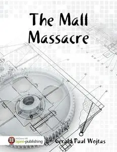 «The Mall Massacre» by Gerald Wojtas