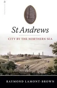 «St Andrews» by Raymond Lamont-Brown