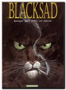 Diaz Canales & Guarnido - Blacksad - Tomes 1 à 3 + HS