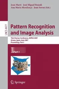Pattern Recognition and Image Analysis: Third Iberian Conference, IbPRIA 2007, Girona, Spain, June 6-8, 2007 (Repost)