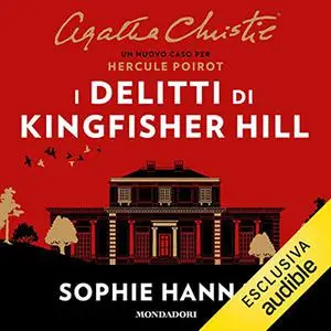 «I delitti di Kingfisher Hill» by Sophie Hannah